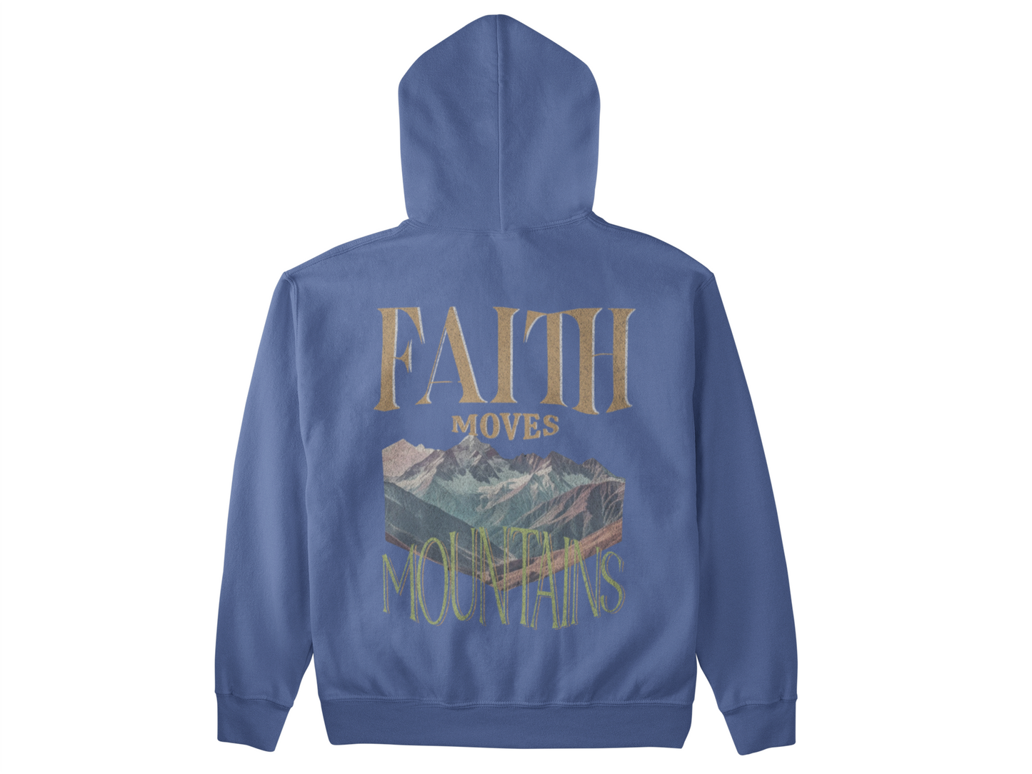 Faith Moves Mountains Hoodie