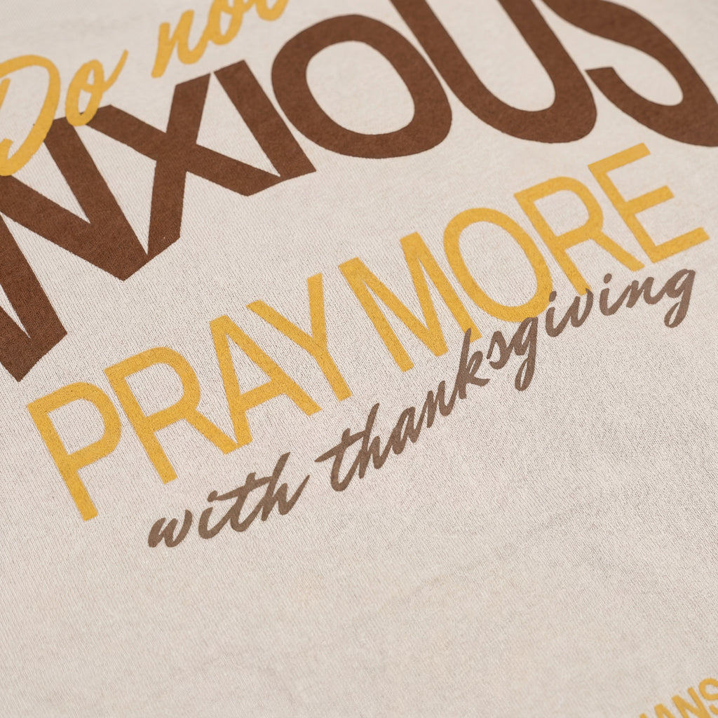 Do Not Be Anxious (Philippians 4:6) - T-shirt