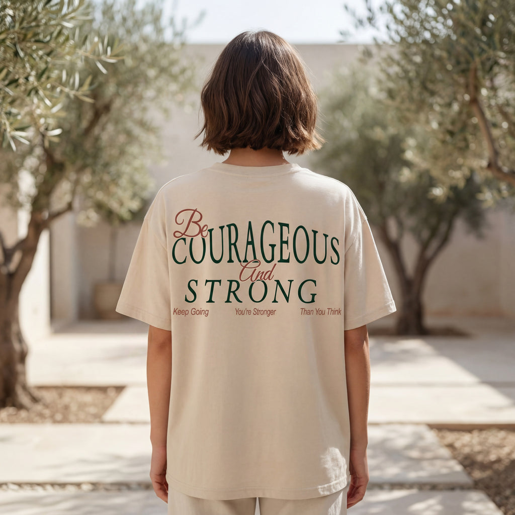Be Courageous and Strong (Joshua 1:9) - T-shirt