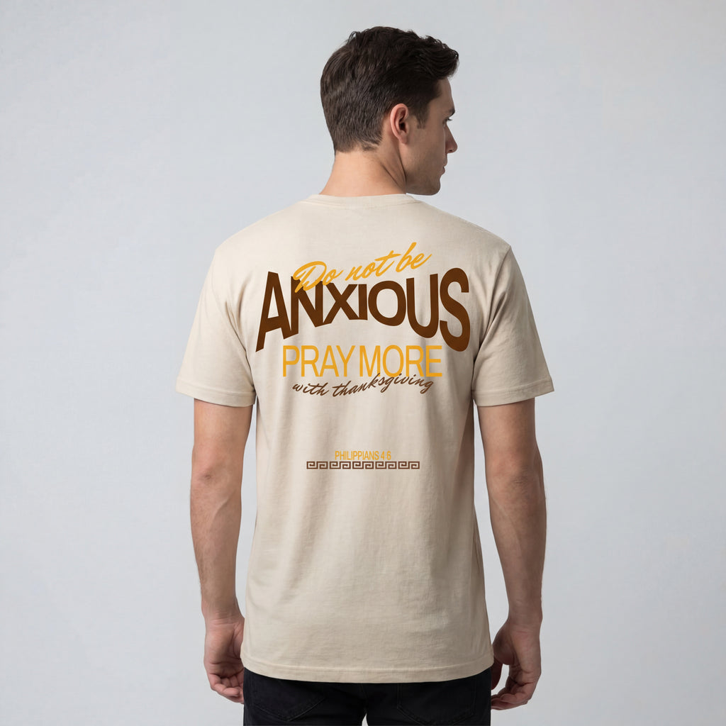 Do Not Be Anxious (Philippians 4:6) - T-shirt