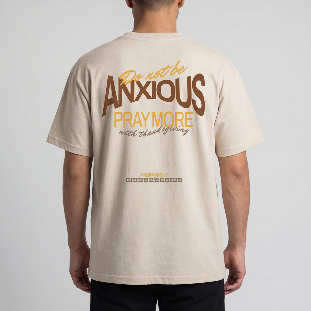 Do Not Be Anxious (Philippians 4:6) - T-shirt