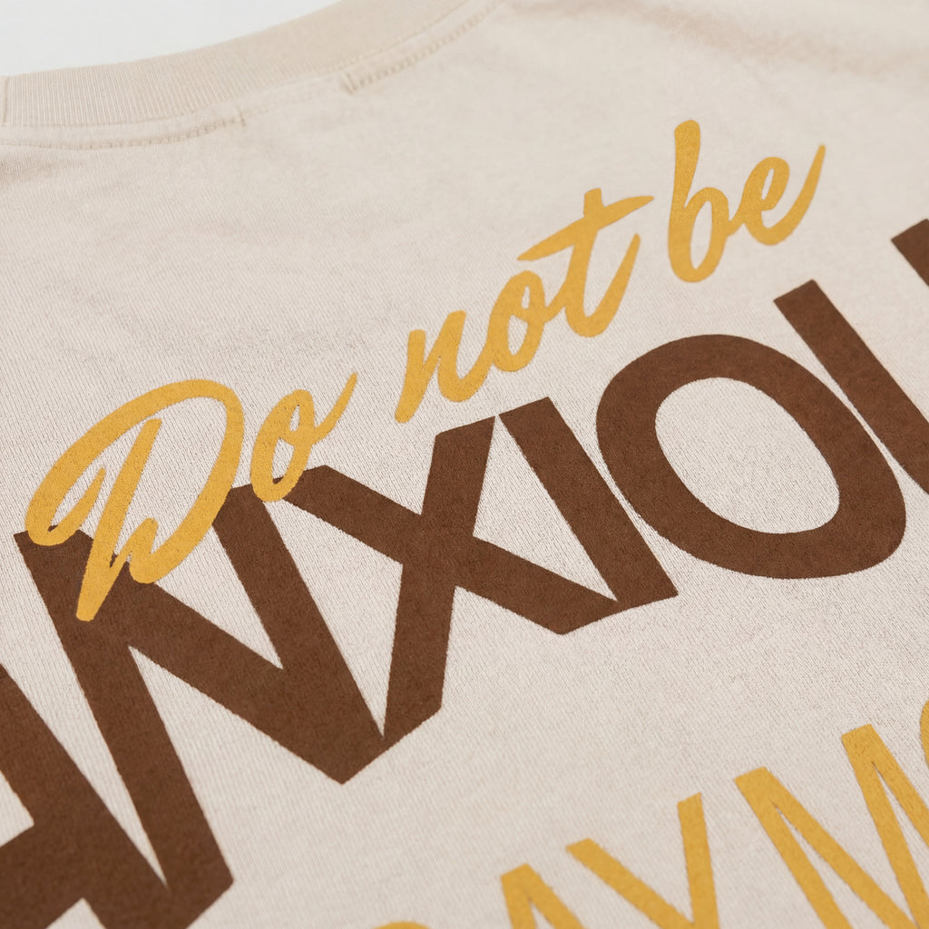 Do Not Be Anxious (Philippians 4:6) - T-shirt